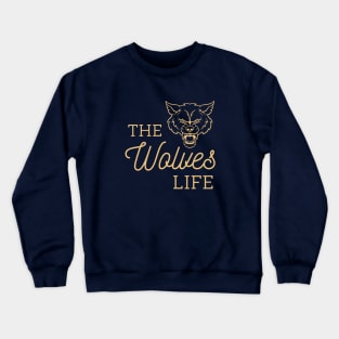 The Wolves Life Crewneck Sweatshirt